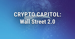 Crypto Capitol Wall Street 2.0