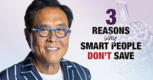 Three Reasons Why Smart People Don’t Save