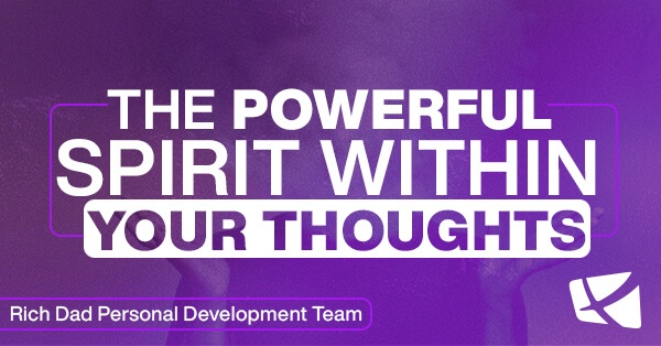 The Powerful Spirit within Your Thoughts