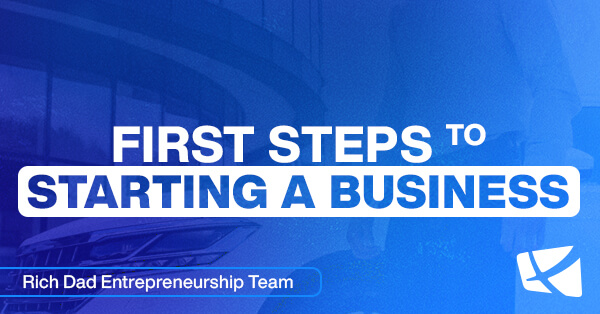 How to Start Your First Business