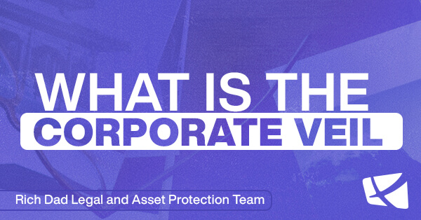 The Importance of a Corporate Veil