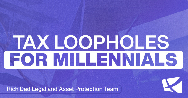 Tax Loopholes for Millennials