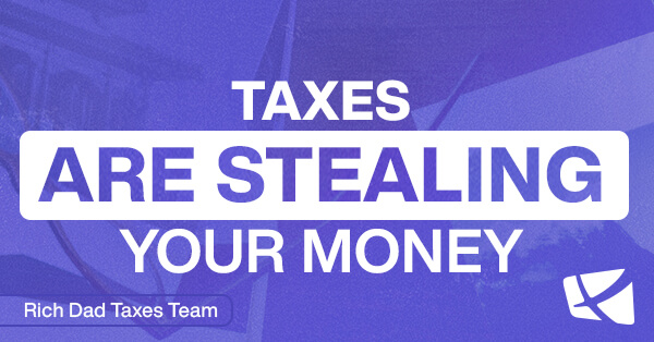 Taxes Are Stealing Your Money