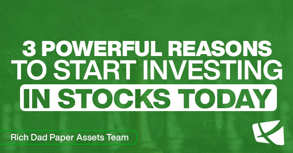 3 Reasons to Start Investing in Stocks Today