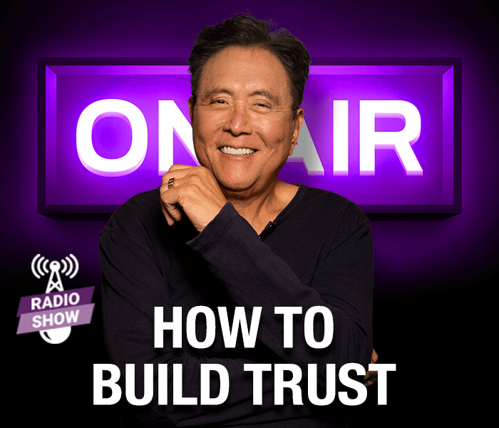 How to Build Trust robert kiyosaki