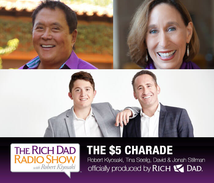 The $5 Charade by Robert Kiyosaki, Tina Seelig, David & Jonah Stillman