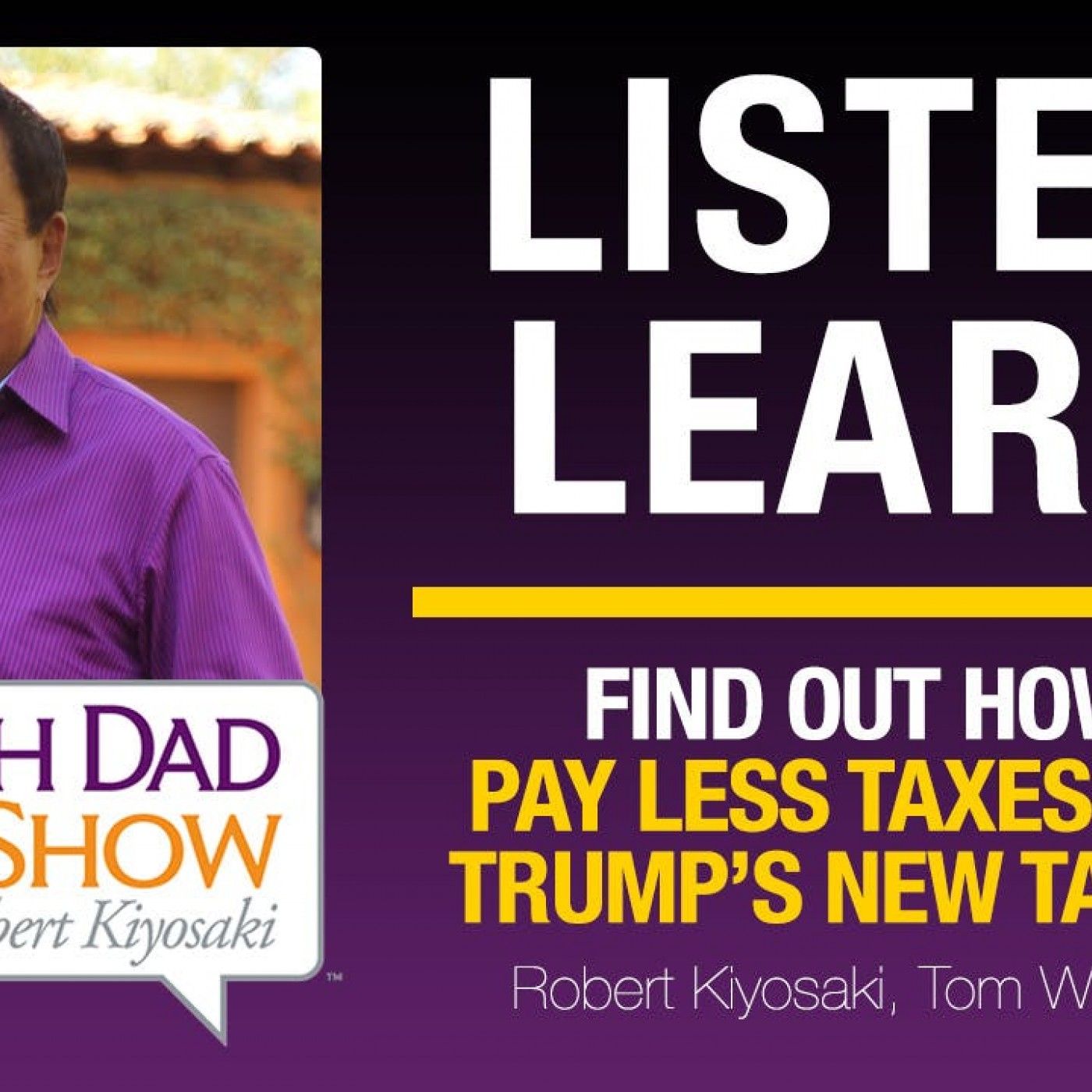 FIND OUT HOW TO PAY LESS TAXES UNDER TRUMP’S NEW TAX CODE – Robert Kiyosaki, Tom Wheelwright