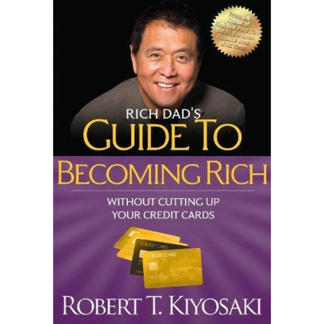 Rich Dad’s Guide to Becoming Rich