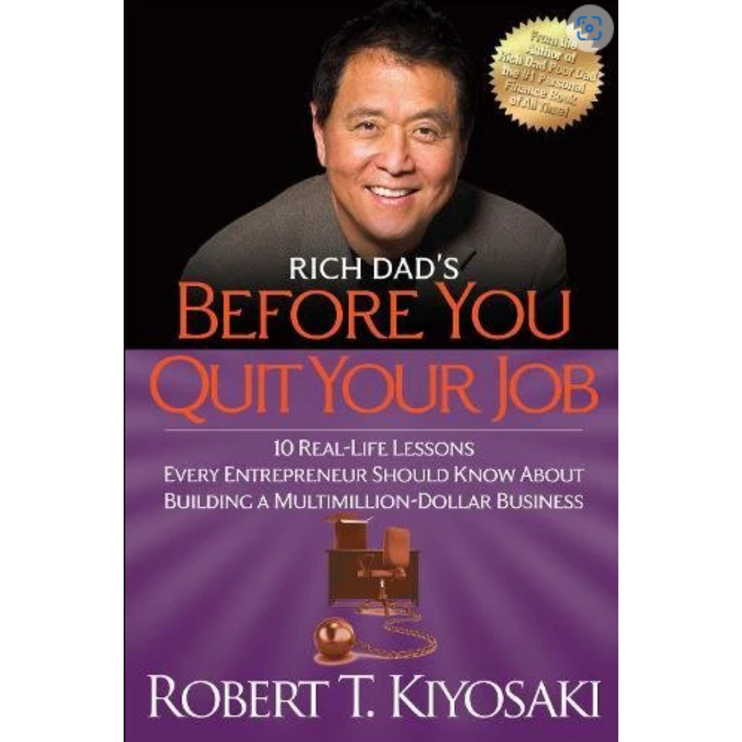 Rich Dad’s Before You Quit Your Job