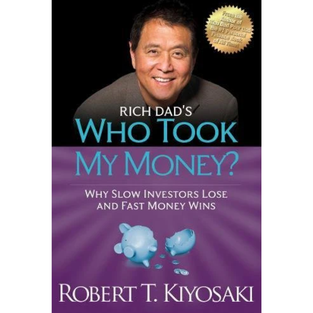 Rich Dad’s Who Took My Money?
